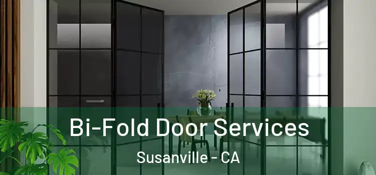  Bi-Fold Door Services Susanville - CA