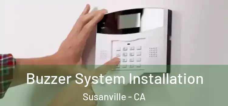 Buzzer System Installation Susanville - CA