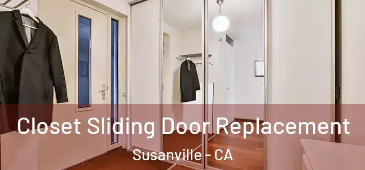  Closet Sliding Door Replacement Susanville - CA