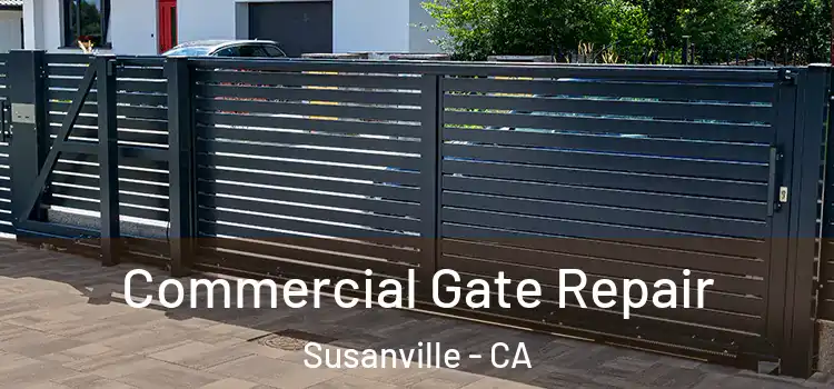  Commercial Gate Repair Susanville - CA