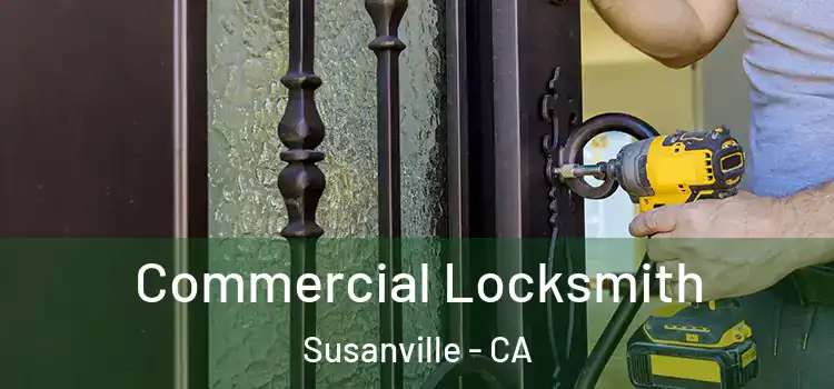 Commercial Locksmith Susanville - CA