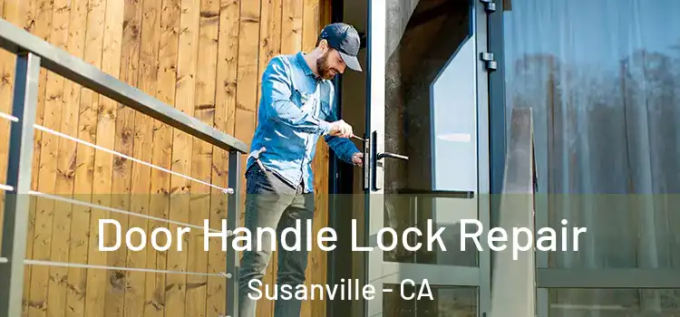  Door Handle Lock Repair Susanville - CA