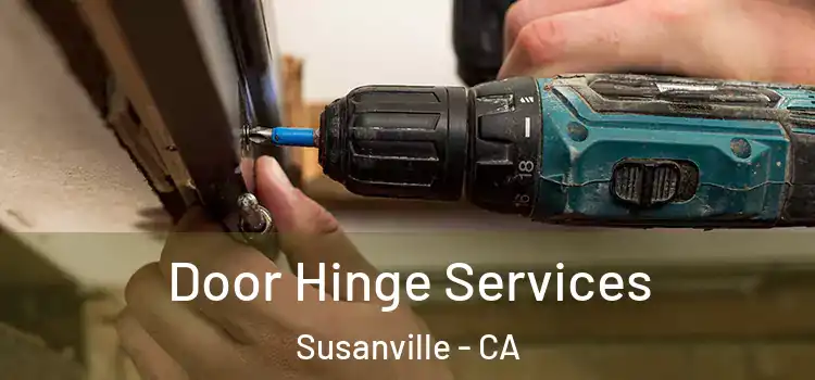  Door Hinge Services Susanville - CA