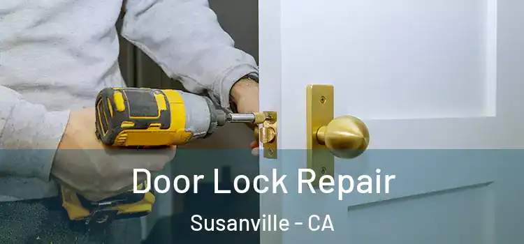  Door Lock Repair Susanville - CA