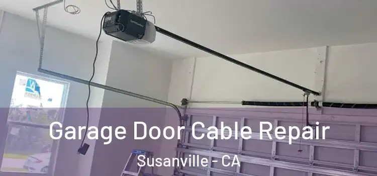  Garage Door Cable Repair Susanville - CA