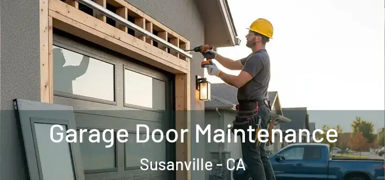  Garage Door Maintenance Susanville - CA