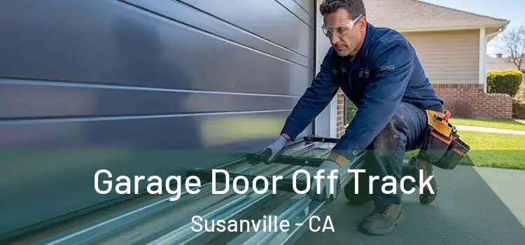  Garage Door Off Track Susanville - CA
