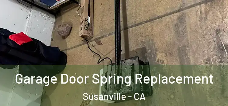  Garage Door Spring Replacement Susanville - CA