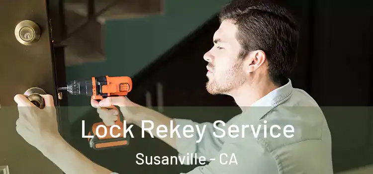  Lock Rekey Service Susanville - CA