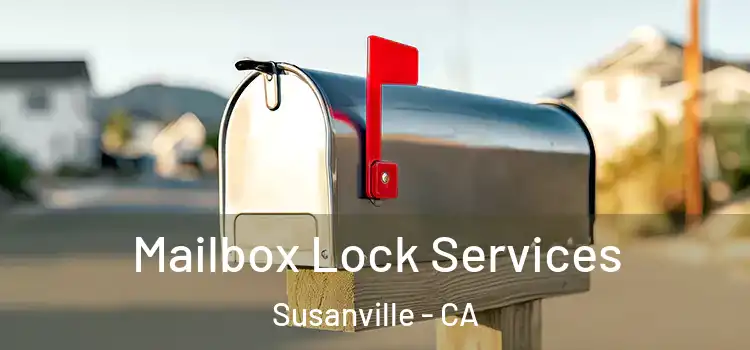  Mailbox Lock Services Susanville - CA