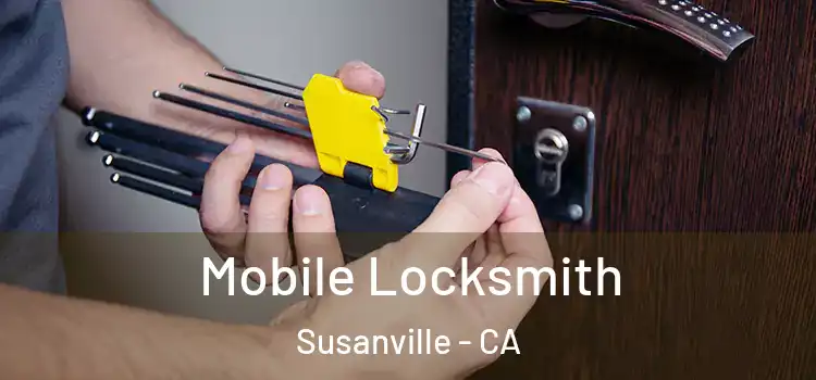 Mobile Locksmith Susanville - CA
