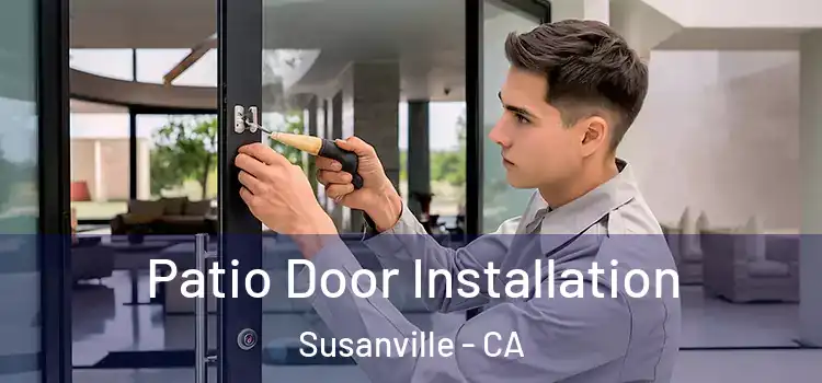  Patio Door Installation Susanville - CA