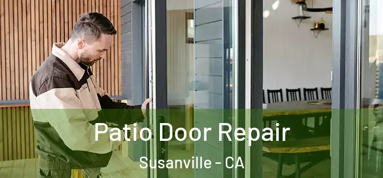  Patio Door Repair Susanville - CA