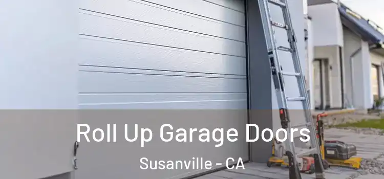  Roll Up Garage Doors Susanville - CA