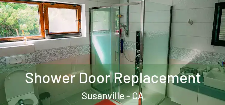 Shower Door Replacement Susanville - CA