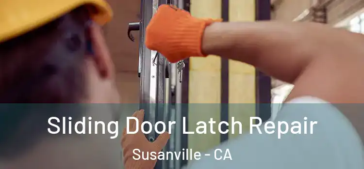  Sliding Door Latch Repair Susanville - CA