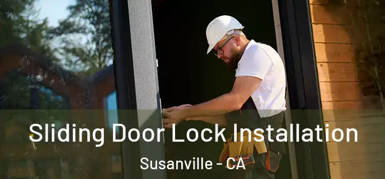  Sliding Door Lock Installation Susanville - CA