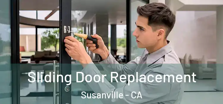  Sliding Door Replacement Susanville - CA