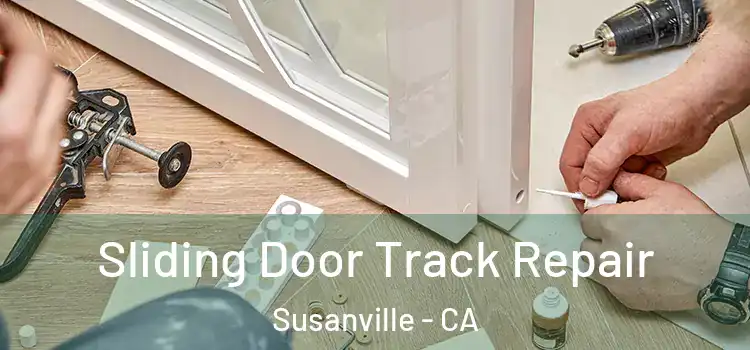  Sliding Door Track Repair Susanville - CA