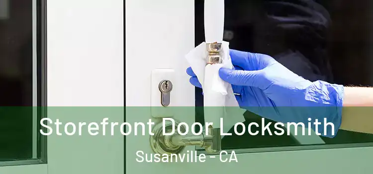 Storefront Door Locksmith Susanville - CA