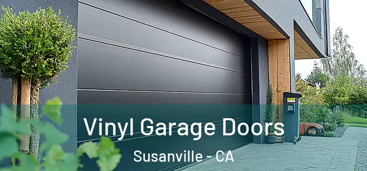  Vinyl Garage Doors Susanville - CA